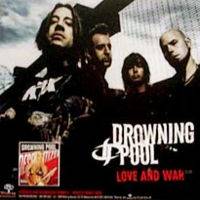 Drowning Pool : Love And War